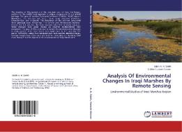 Analysis Of Environmental Changes In Iraqi Marshes By Remote Sensing di Salah A. H. Saleh, Eshtar Hussain Nasser edito da LAP Lambert Academic Publishing