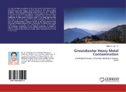 Groundwater Heavy Metal Contamination di Mridul Buragohain edito da LAP Lambert Academic Publishing