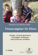Finanzratgeber für Eltern di Stefanie Kühn, Markus Kühn edito da Books on Demand