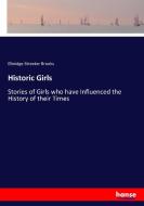 Historic Girls di Elbridge Streeter Brooks edito da hansebooks