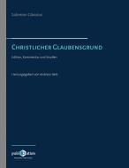 Salomo Glassius. Christlicher Glaubensgrund di Andreas Betz edito da PubliQation