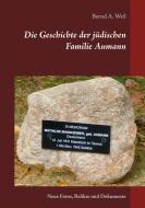 Die Geschichte der jüdischen Familie Aumann di Bernd A. Weil edito da Books on Demand