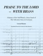 Praise to the Lord with Brass di Gernod Kumm edito da Books on Demand