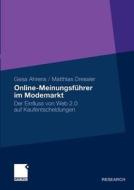 Online-Meinungsführer im Modemarkt di Gesa Ahrens, Matthias Dressler edito da Gabler Verlag