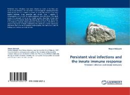 Persistent viral infections and the innate immune response di Mazen Habayeb edito da LAP Lambert Acad. Publ.