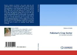 Pakistan's Crop Sector di Shahnaz Arifullah edito da LAP Lambert Acad. Publ.