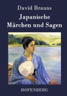Japanische Märchen und Sagen di David Brauns edito da Hofenberg