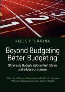 Beyond Budgeting, Better Budgeting di Niels Pfläging edito da Books on Demand