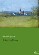 Liljecronas Heimat di Selma Lagerlöf edito da Europäischer Literaturvlg