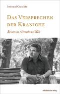 Das Versprechen der Kraniche di Irmtraud Gutschke edito da Mitteldeutscher Verlag