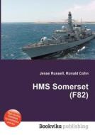 Hms Somerset (f82) edito da Book On Demand Ltd.