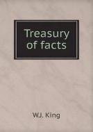 Treasury Of Facts di W J King edito da Book On Demand Ltd.