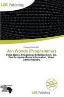 Jon Woods (programmer) edito da Loc Publishing