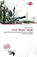 Fred "sonic" Smith edito da Duct Publishing