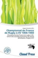 Championnat De France De Rugby Xv 1968-1969 edito da Claud Press