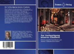 Zur Verheutigung unseres Glaubens di Walter Kirchschläger edito da Fromm Verlag