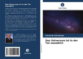 Das Universum ist in der Tat unendlich di Leonards Intenbergs edito da Verlag Unser Wissen