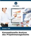 Konzeptionelle Analyse des Projektmanagements di Oumar Fall edito da Verlag Unser Wissen