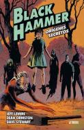 Black Hammer 1, Los orígenes di Jeff Lemire, Dean Ormston, Dave Stewart edito da Astiberri Ediciones