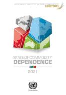 State Of Commodity Dependence 2021 di Division on International Trade and Commodities, United Nations Conference on Trade and Development edito da United Nations