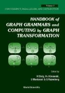 Handbook Of Graph Grammars And Computing By Graph Transformations, Vol 3: Concurrency, Parallelism, And Distribution di Ehrig Hartmut edito da World Scientific