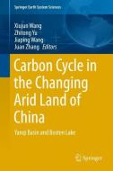 Carbon Cycle in the Changing Arid Land of China edito da Springer Singapore