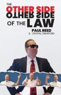 The Other Side of the Law di Paul Reed, Crystal Crawford edito da LIGHTNING SOURCE INC