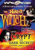 The Naked Witch / Crypt of Dark Secrets edito da Rlj Ent/Sphe
