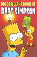 Big Brilliant Book of Bart Simpson di Matt Groening edito da Harper Design