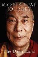 My Spiritual Journey di Dalai Lama, Sofia Stril-Rever edito da HarperOne