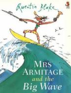 Mrs Armitage And The Big Wave di Quentin Blake edito da Random House Children's Publishers UK