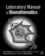 Laboratory Manual of Biomathematics di Raina Robeva, James R. Kirkwood edito da ACADEMIC PR INC