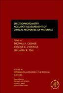 Spectrophotometry: Accurate Measurement of Optical Properties of Materials di Thomas A. Germer edito da ACADEMIC PR INC