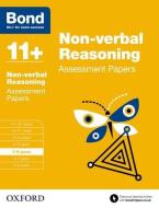 Bond 11+: Non-verbal Reasoning: Assessment Papers di Andrew Baines, Bond edito da Oxford University Press