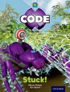 Project X Code: Jungle Stuck di Tony Bradman, Alison Hawes, Marilyn Joyce edito da Oxford University Press