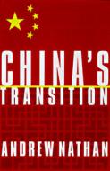 China's Transition di Andrew J. Nathan edito da COLUMBIA UNIV PR