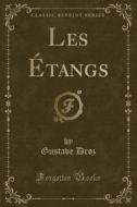 Les Etangs (Classic Reprint) di Gustave Droz edito da Forgotten Books