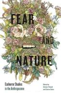 Fear And Nature edito da Pennsylvania State University Press