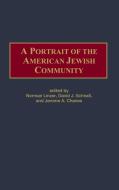 A Portrait of the American Jewish Community di Jerome A. Chanes, Norman Linzer, David J. Schnall edito da Praeger