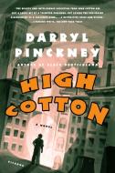 High Cotton di Darryl Pinckney edito da PICADOR