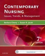 Contemporary Nursing di Barbara Cherry, Susan R. Jacob edito da Elsevier - Health Sciences Division
