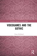 Videogames And The Gothic di Ewan Kirkland edito da Taylor & Francis Ltd