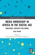 Media Ownership In Africa In The Digital Age edito da Taylor & Francis Ltd