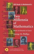 Two Millennia of Mathematics di George M. Phillips edito da Springer New York