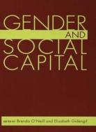 Gender and Social Capital di Brenda O'Neill edito da Routledge