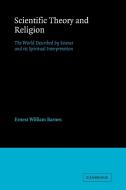 Scientific Theory and Religion di Ernest William Barnes edito da Cambridge University Press