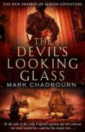The Devil's Looking-Glass di Mark Chadbourn edito da Transworld Publishers Ltd