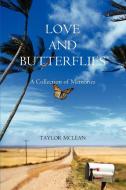 Love and Butterflies di Taylor Marie McLean edito da iUniverse