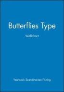 Butterflies Type X Wallchart di Yearbook Scandinavian Fishing edito da Wiley-Blackwell