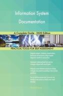 Information System Documentation A Complete Guide - 2020 Edition di Gerardus Blokdyk edito da 5starcooks